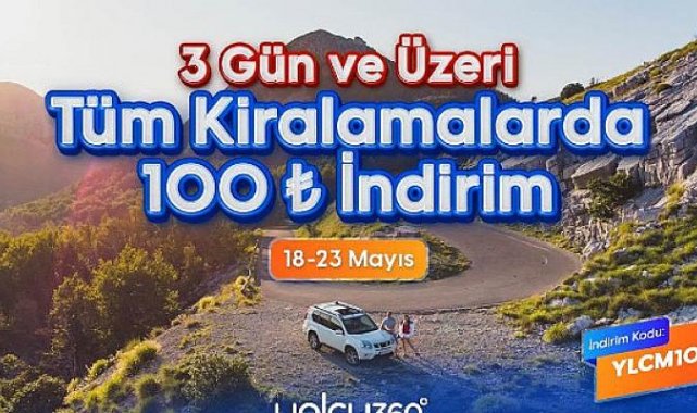 Yolcu360’ta Üç Günü Aşan Kiralamalara 100 TL Hediye - Alışveriş - Afyon ...